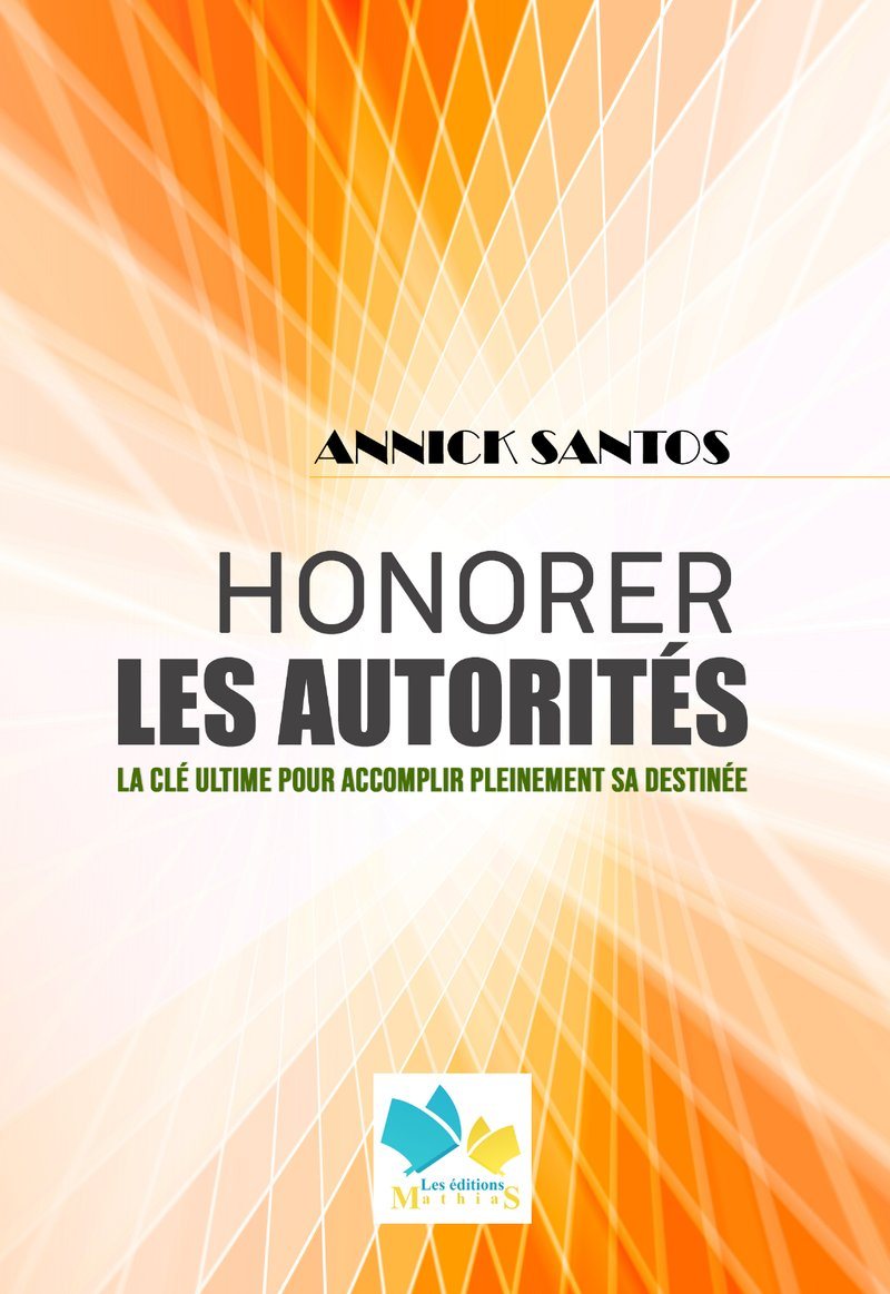 Couverture du livre Honorer les autorités d'Annick Santos, Les éditions Mathias